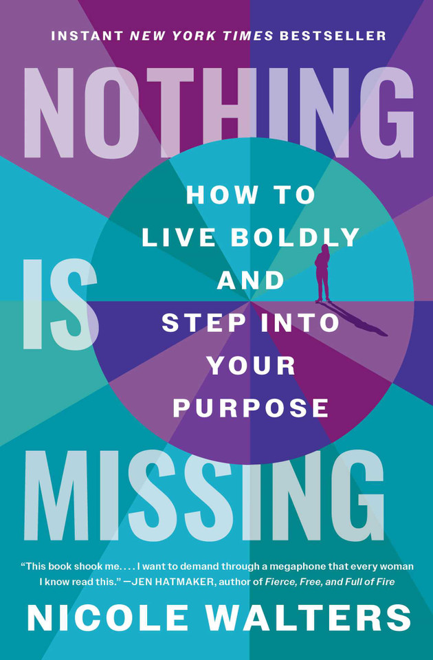 Nothing Is Missing: How to Live Boldly and Step into Your Purpose book cover by Nicole Walters