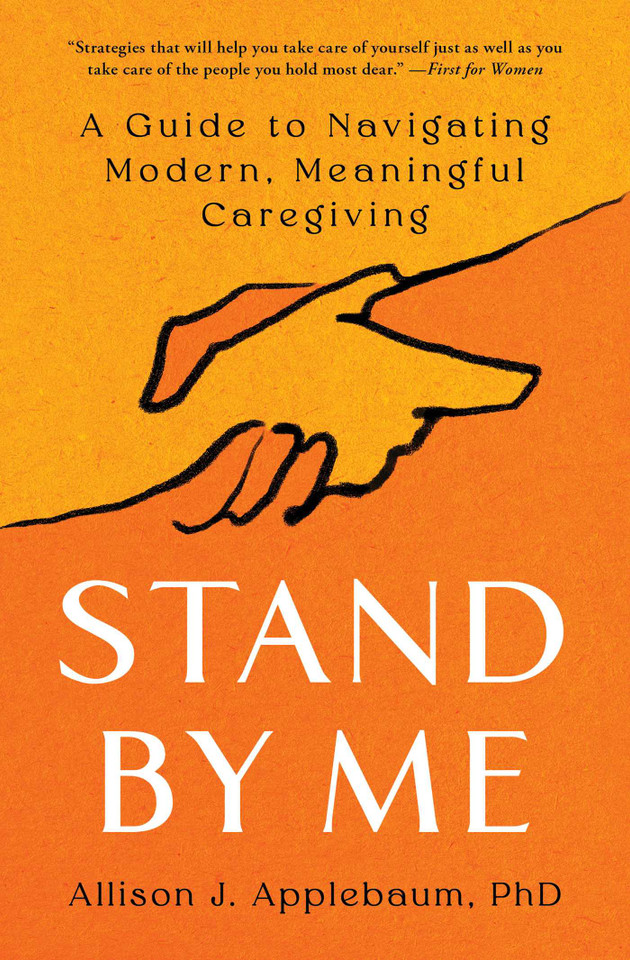 Stand By Me: A Guide to Navigating Modern, Meaningful Caregiving book cover by Allison J. Applebaum