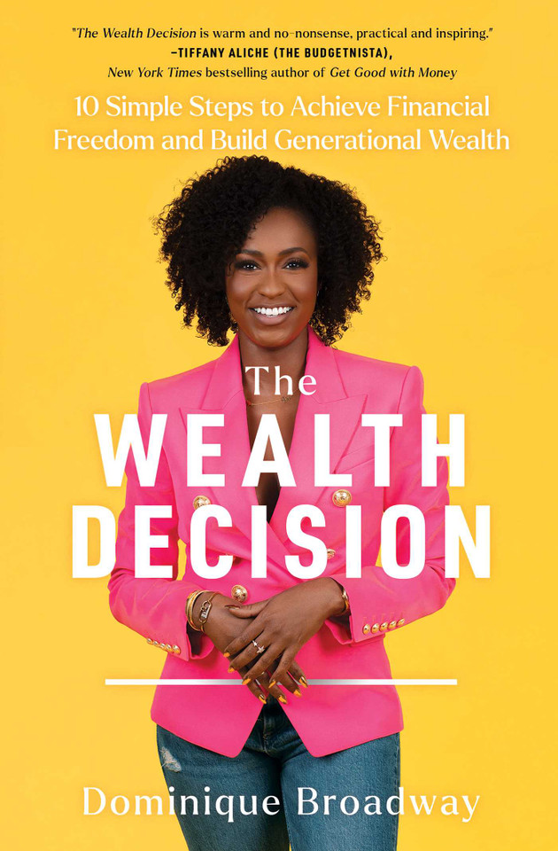 The Wealth Decision: 10 Simple Steps to Achieve Financial Freedom and Build Generational Wealth book cover by Dominique Broadway