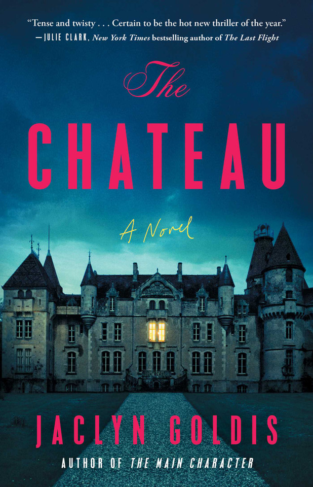 The Chateau: A Novel book cover by Jaclyn Goldis