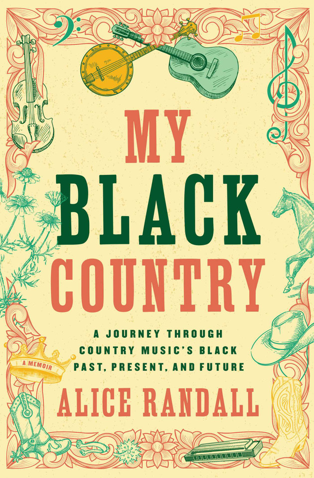 My Black Country: A Journey Through Country Music's Black Past, Present, and Future book cover by Alice Randall