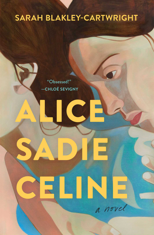 Alice Sadie Celine: A Novel book cover by Sarah Blakley-Cartwright