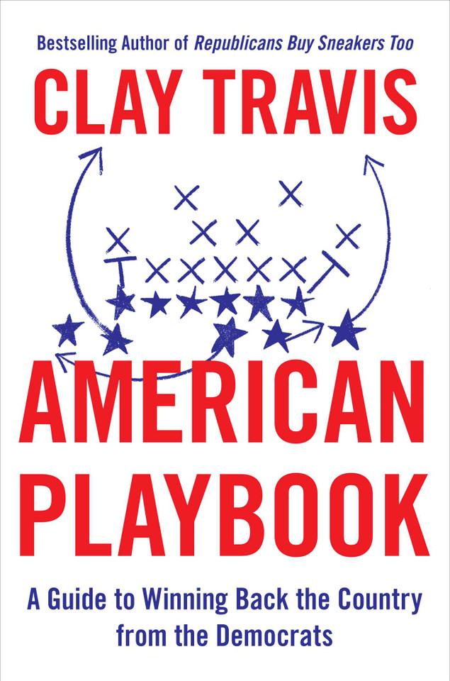 American Playbook: A Guide to Winning Back the Country from the Democrats book cover by Clay Travis