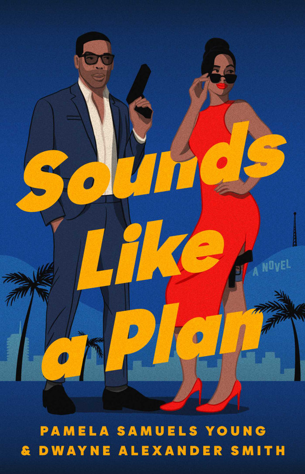 Sounds Like a Plan: A Novel (Sounds Like A Plan) book cover by Pamela Samuels Young, Dwayne Alexander Smith