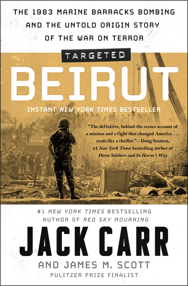 Targeted: Beirut: The 1983 Marine Barracks Bombing and the Untold Origin Story of the War on Terror book cover by Jack Carr, James M. Scott