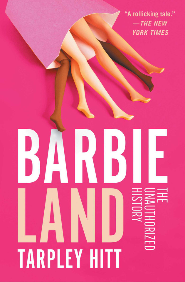 Barbieland: The Unauthorized History book cover by Tarpley Hitt