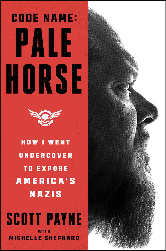 Code Name: Pale Horse: How I Went Undercover to Expose America's Nazis book cover by Scott Payne