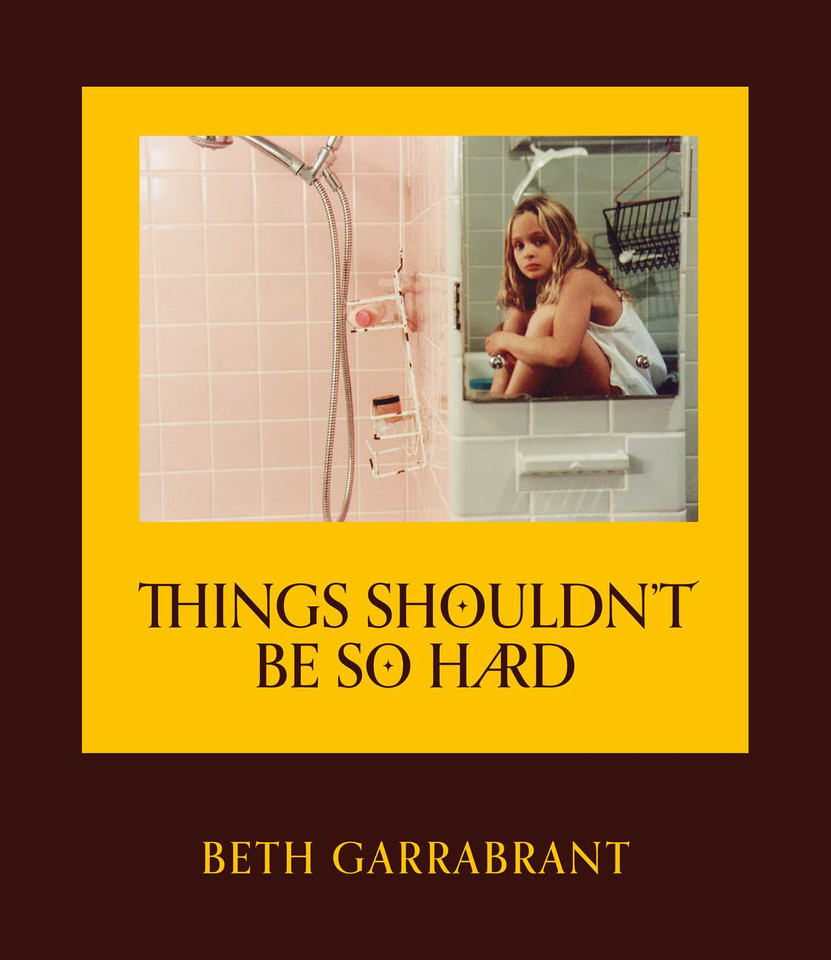 Things Shouldn't Be So Hard book cover by Beth Garrabrant