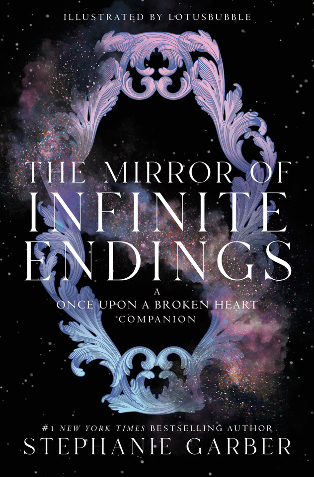The Mirror of Infinite Endings: A Once Upon a Broken Heart Companion (Once Upon a Broken Heart #4) book cover by Stephanie Garber