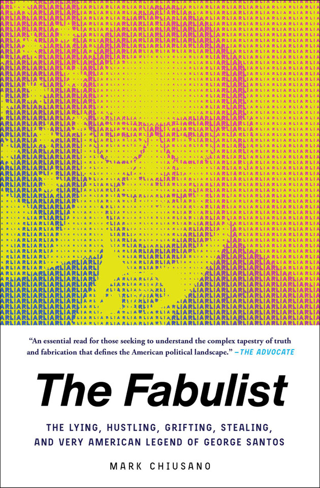 The Fabulist: The Lying, Hustling, Grifting, Stealing, and Very American Legend of George Santos book cover by Mark Chiusano