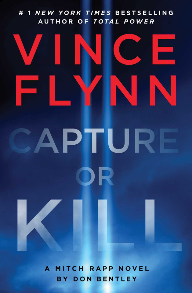 Capture or Kill: A Mitch Rapp Novel by Don Bentley (A Mitch Rapp Novel) book cover by Vince Flynn, Don Bentley
