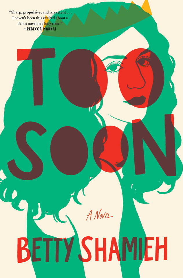 Too Soon: A Novel book cover by Betty Shamieh