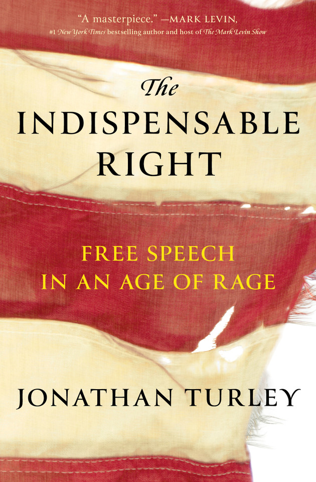 The Indispensable Right: Free Speech in an Age of Rage book cover by Jonathan Turley