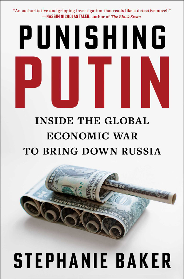 Punishing Putin: Inside the Global Economic War to Bring Down Russia book cover by Stephanie Baker