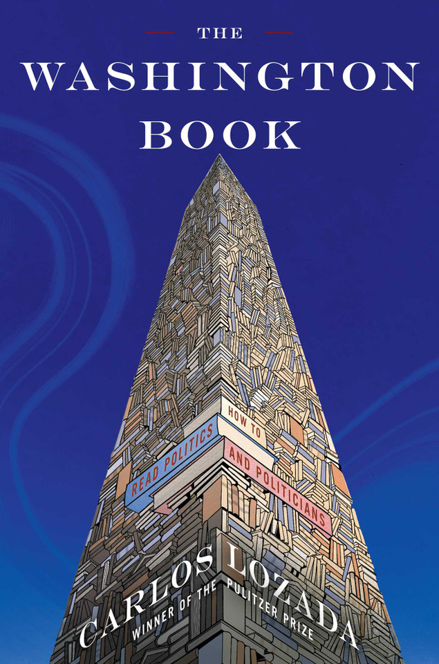 The Washington Book: How to Read Politics and Politicians book cover by Carlos Lozada