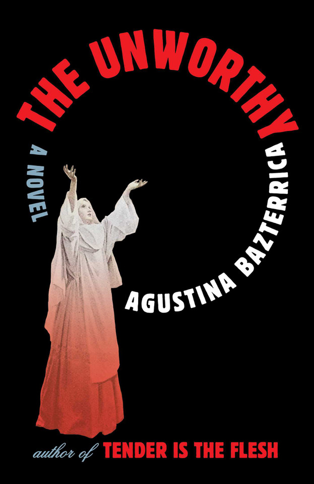 The Unworthy: A Novel book cover by Agustina Bazterrica