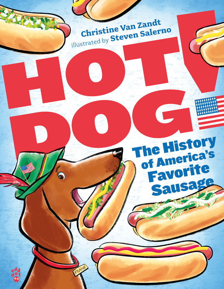 Hot Dog!: The History of America's Favorite Sausage book cover by Christine Van Zandt