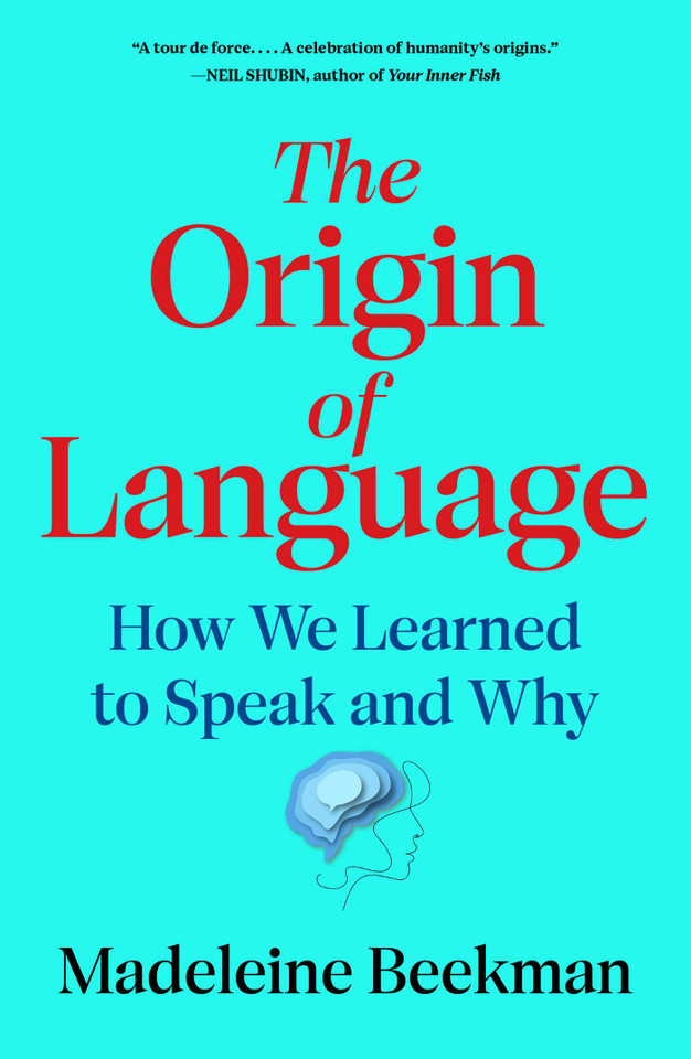 The Origin of Language: How We Learned to Speak and Why book cover by Madeleine Beekman