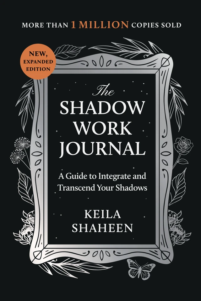 The Shadow Work Journal: A Guide to Integrate and Transcend Your Shadows book cover by Keila Shaheen