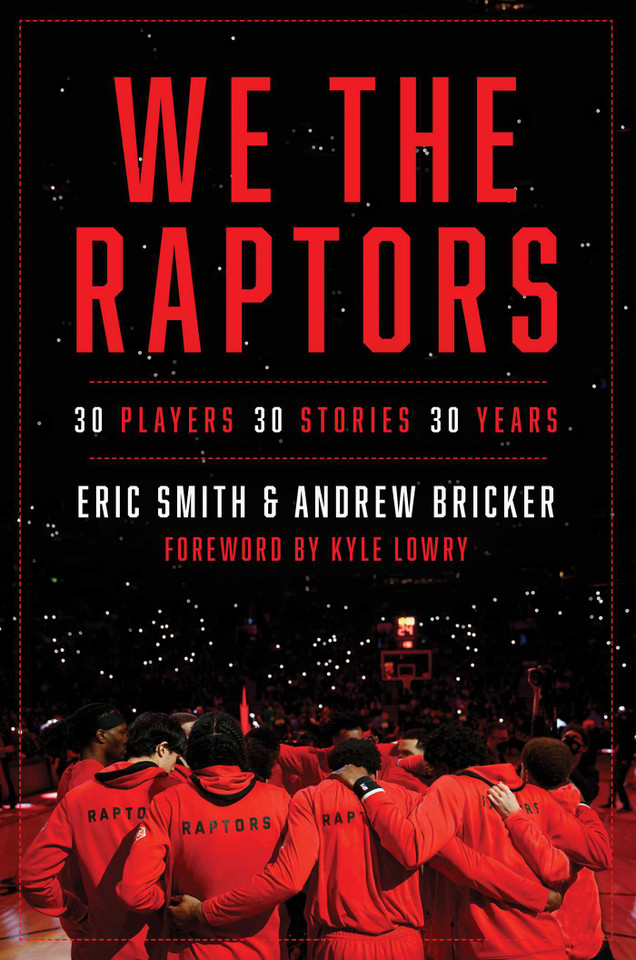 We the Raptors: 30 Players, 30 Stories, 30 Years book cover by Eric Smith, Andrew Bricker