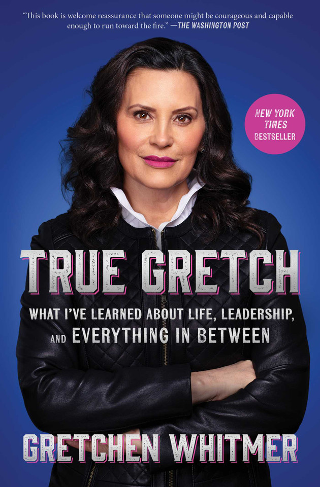 True Gretch: What I've Learned About Life, Leadership, and Everything in Between book cover by Gretchen Whitmer