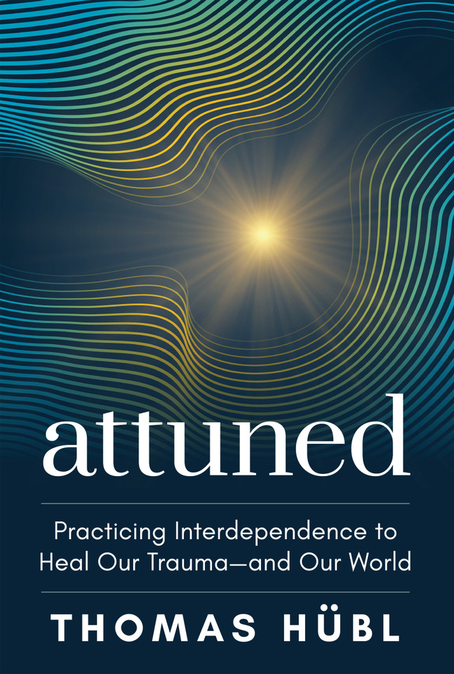 Attuned: Practicing Interdependence to Heal Our Trauma—and Our World book cover by Thomas Hübl