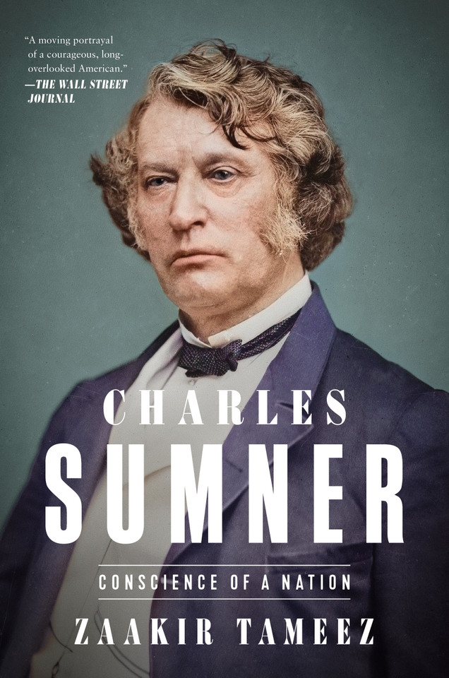 Charles Sumner: Conscience of a Nation [9781250362575]