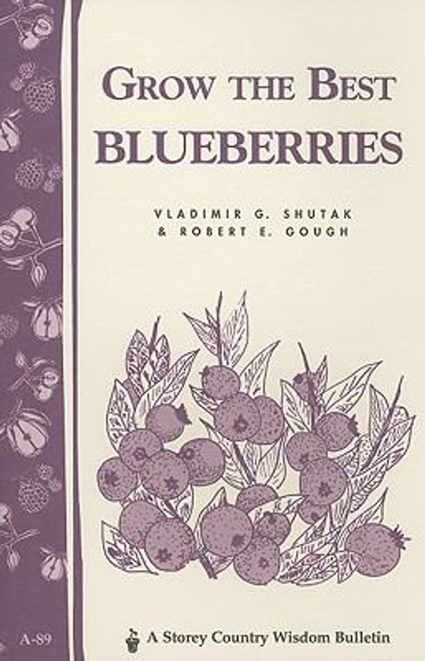 Grow the Best Blueberries Cover