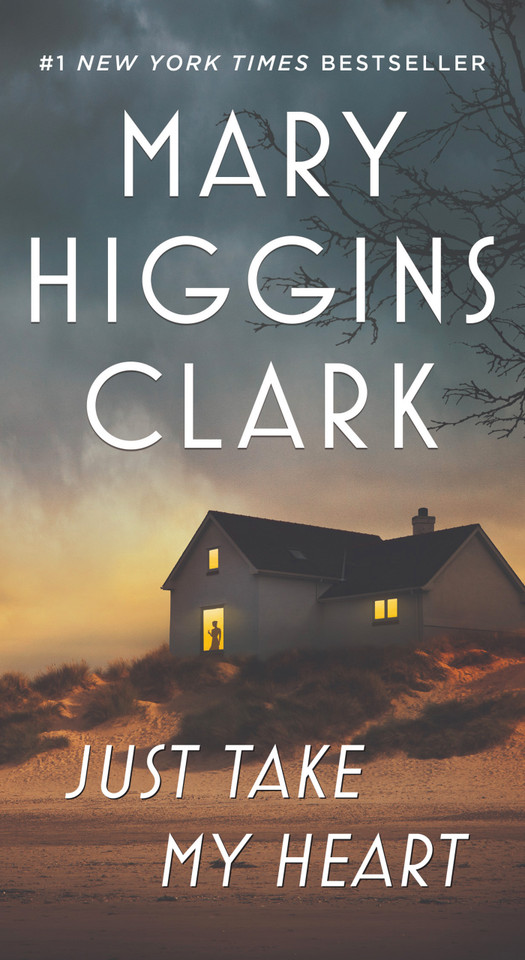 Just Take My Heart: A Novel book cover by Mary Higgins Clark
