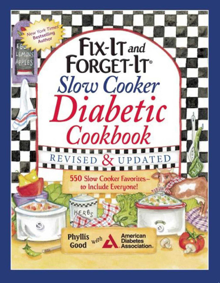 Fix-It and Forget-It Slow Cooker Diabetic Cookbook: 550 Slow Cooker Favorites—to Include Everyone! book cover by Phyllis Good