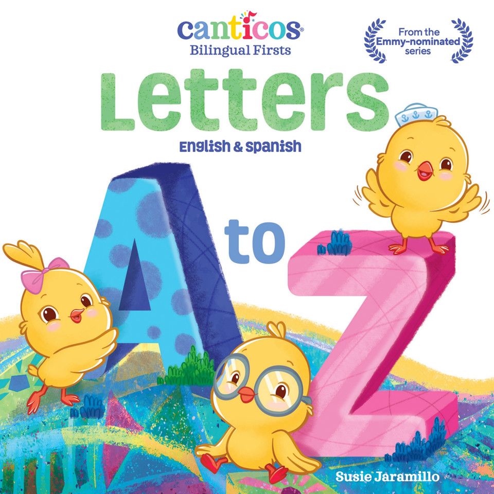 Canticos Letters A to Z: Bilingual Firsts (Canticos Bilingual Firsts) book cover by Susie Jaramillo