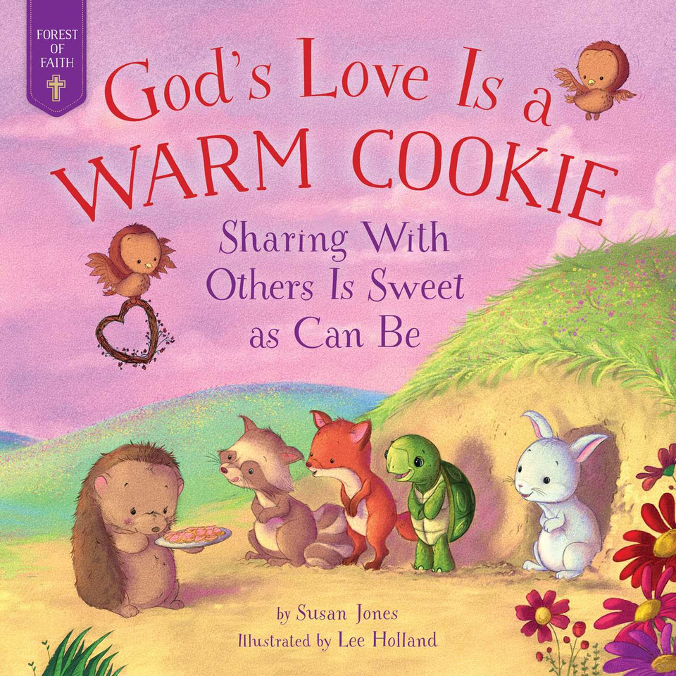 God's Love Is a Warm Cookie: Sharing with Others Is Sweet as Can Be (Forest of Faith Books) book cover by Susan Jones