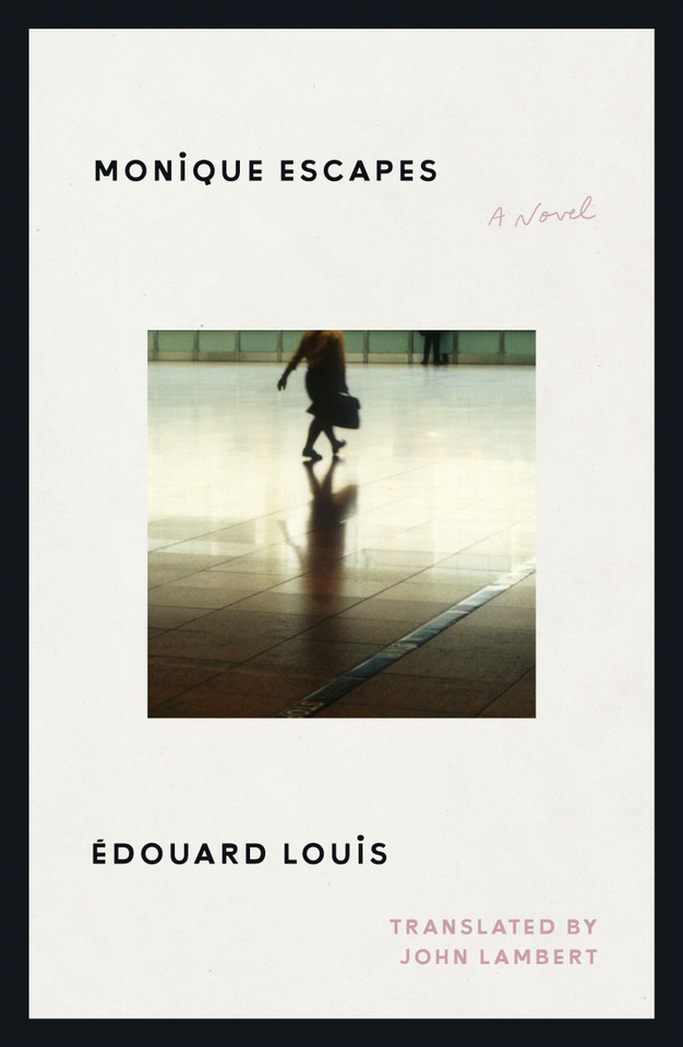 Monique Escapes: A Novel book cover by Édouard Louis