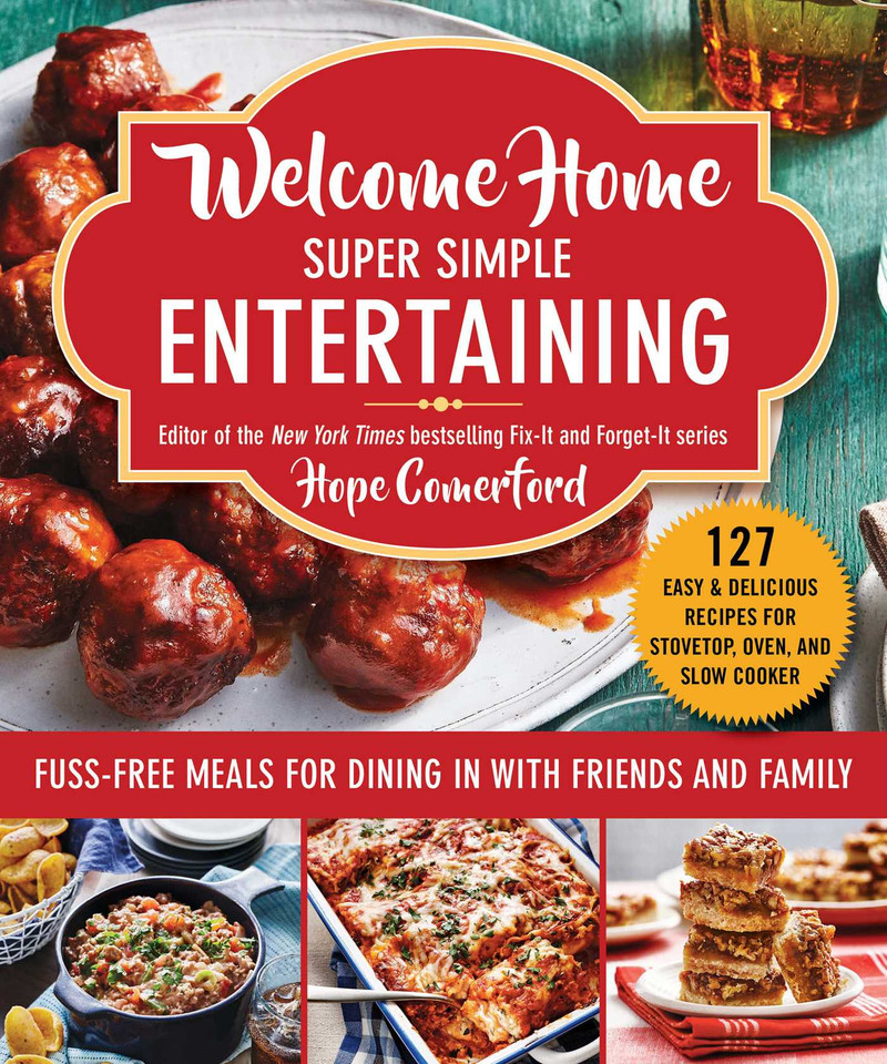Welcome Home Super Simple Entertaining: Fuss-Free Meals for Dining in with Friends and Family (Welcome Home) book cover by Hope Comerford