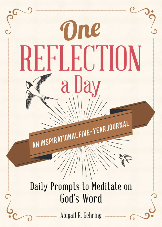 One Reflection a Day: An Inspirational Five-Year Journal: Daily Prompts to Meditate on God's Word book cover by Abigail Gehring