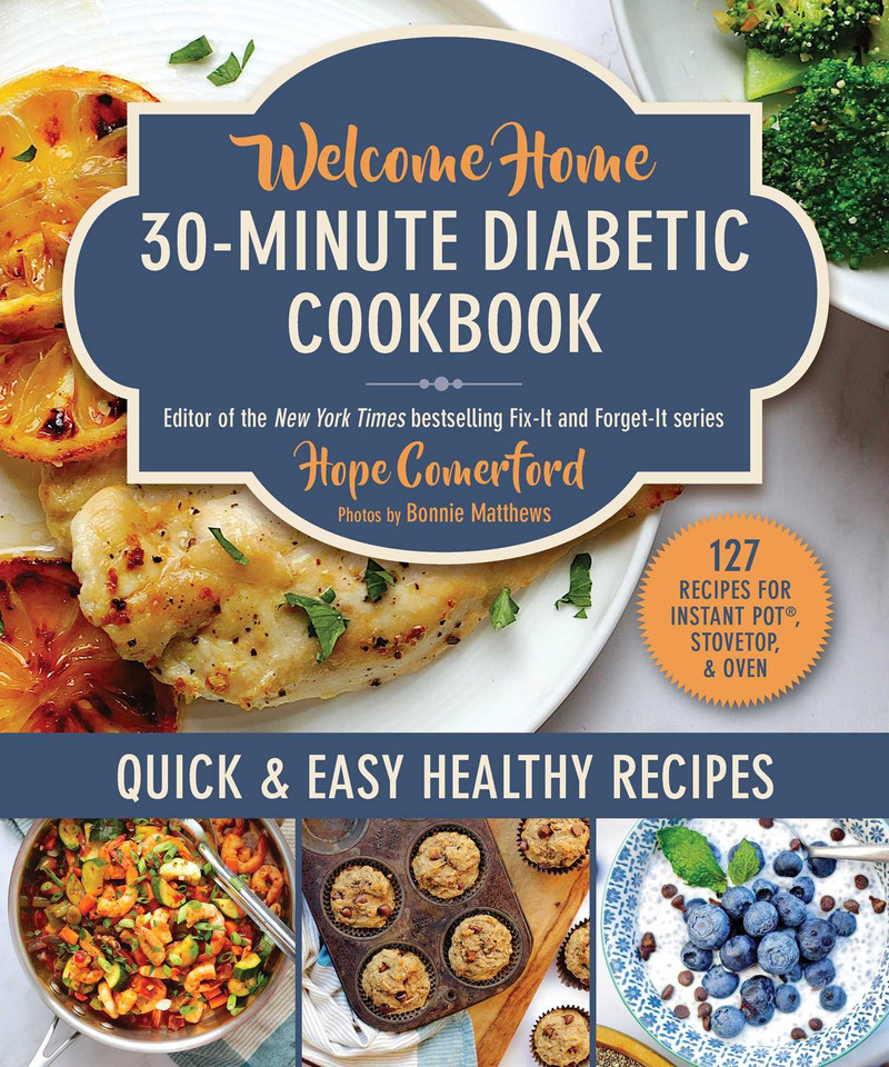Welcome Home 30-Minute Diabetic Cookbook: Quick & Easy Healthy Recipes (Welcome Home) book cover by Hope Comerford