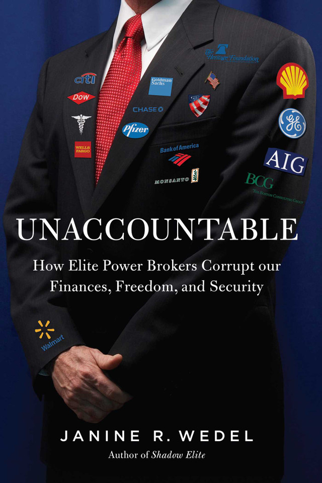 Unaccountable: How the Establishment Corrupted Our Finances, Freedom and Politics and Created an Outsider Class book cover by Janine Wedel