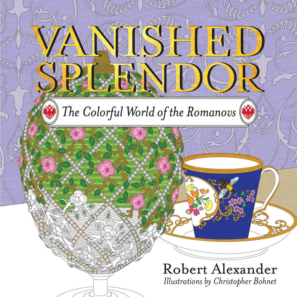 Vanished Splendor: The Colorful World of the Romanovs book cover by Robert Alexander