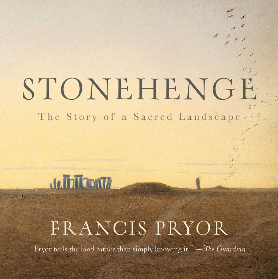 Stonehenge: The Story of a Sacred Landscape book cover by Francis Pryor