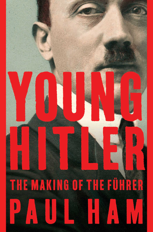 Young Hitler: The Making of the Führer book cover by Paul Ham
