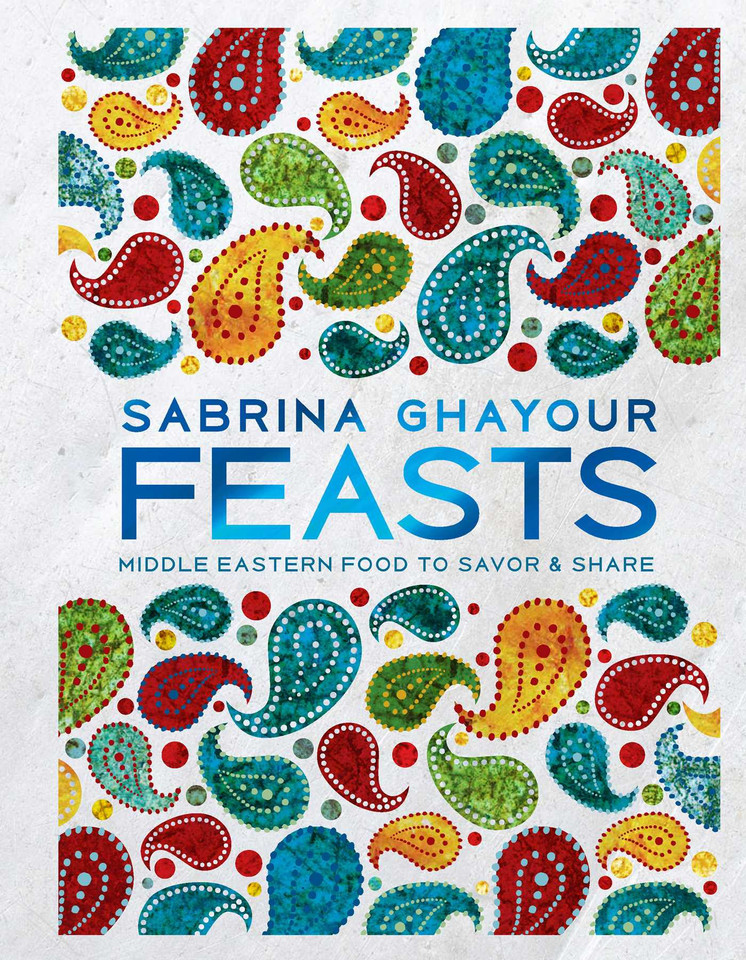 Feasts: Middle Eastern Food to Savor & Share book cover by Sabrina Ghayour