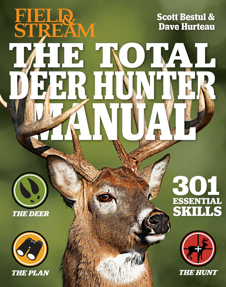 The Total Deer Hunter Manual: 301 Hunting Skills You Need: | 2020 Paperback | Field & Stream Magazine | Rifle, Bow & Shotgun Hunting | Whitetail365.com endorsed (Survival Series) book cover by Scott Bestul, David Hurteau