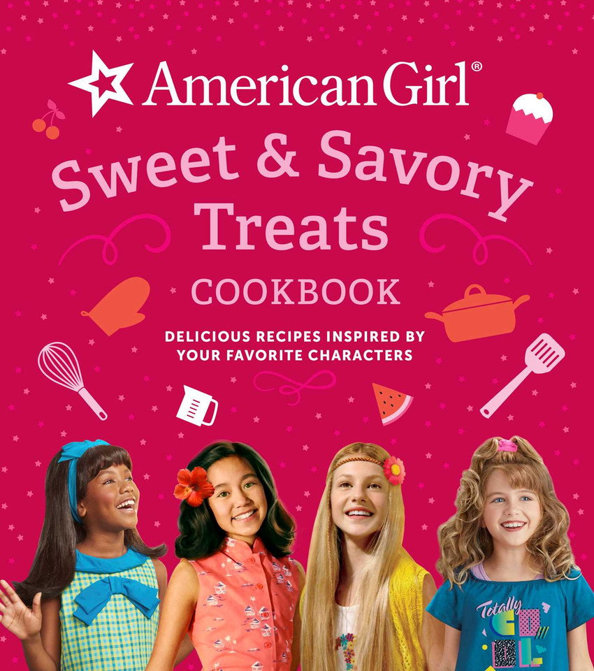 American Girl Sweet & Savory Treats Cookbook: Delicious Recipes Inspired by Your Favorite Characters (American Girl Doll gifts) book cover by Weldon Owen