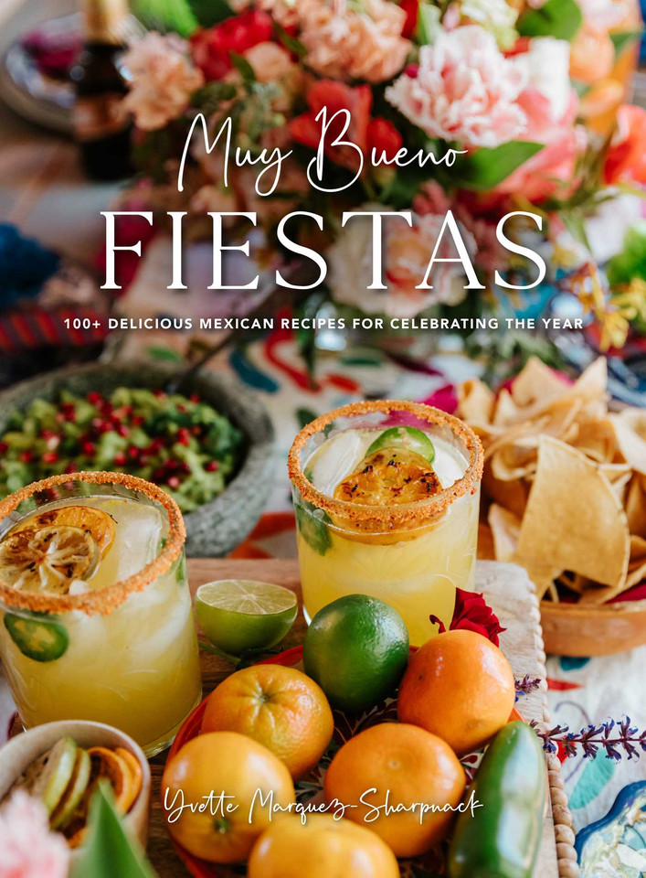 Muy Bueno: FIESTAS: 100+ Delicious Mexican Recipes for Celebrating the Year (Mexican Recipes, Mexican Cookbook, Mexican Cooking, Mexican Food) book cover by Yvette Marquez-Sharpnack