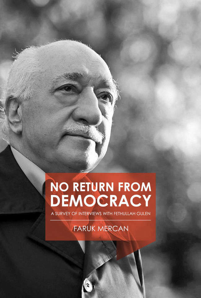 No Return from Democracy: A Survey of Interviews with Fethullah Gulen book cover by Faruk Mercan