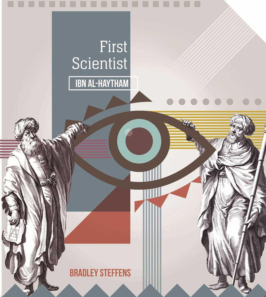 First Scientist: Ibn Al-Haytham book cover by Bradley Steffens