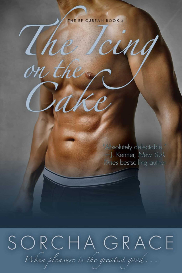The Icing on the Cake: The Epicurean Series Book 4 (The Epicurean Series) book cover by Sorcha Grace