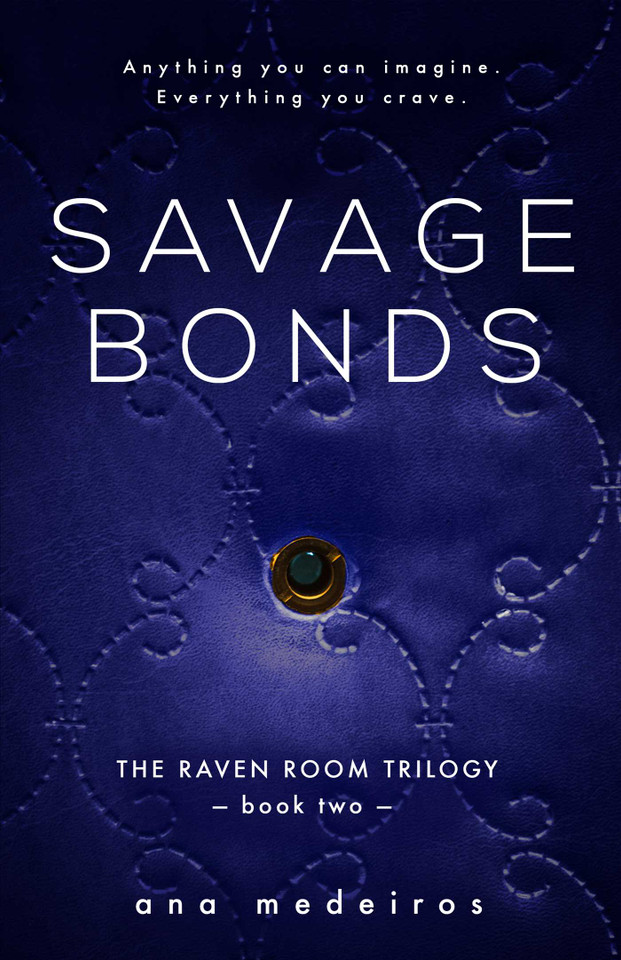 Savage Bonds: The Raven Room Trilogy - Book Two book cover by Ana Medeiros