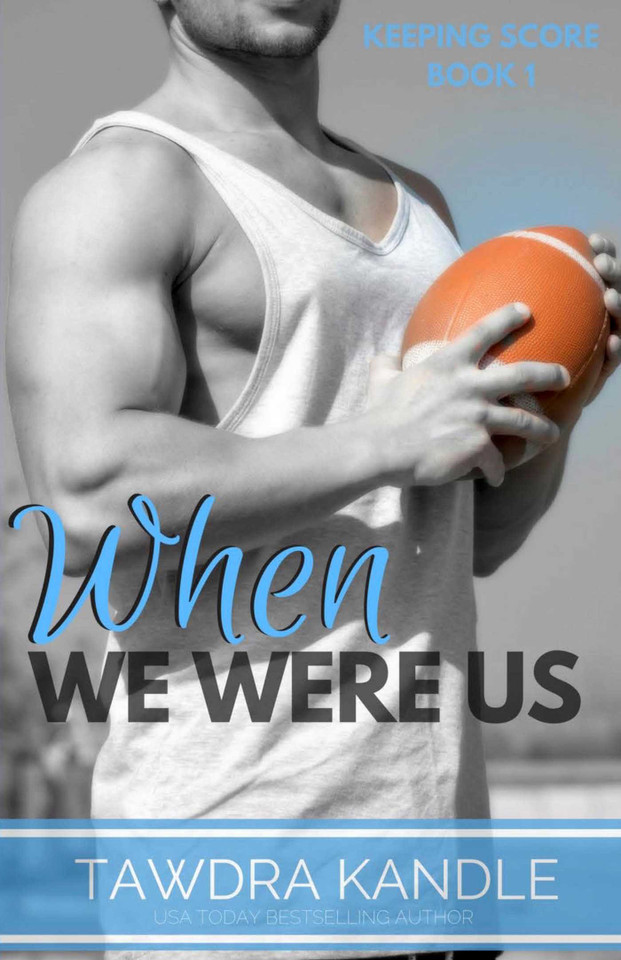 When We Were Us: Keeping Score Trilogy Book One (Keeping Score Trilogy) book cover by Tawdra Kandle Kandle