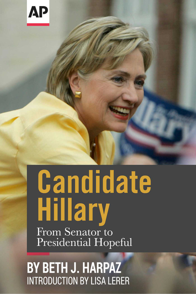 Candidate Hillary: From Senator to Presidential Hopeful book cover by The Associated Press, Beth J. Harpaz